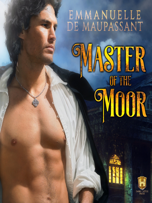 Title details for Master of the Moor by Emmanuelle de Maupassant - Wait list